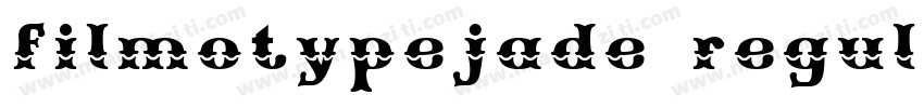filmotypejade regular字体转换